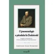 O fenomenologie a pacatului la Dostoievski de Cristian Ioan Dumitru