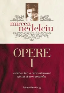 Opere, Vol. 1 de Mircea Nedelciu