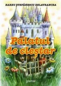 Palatul de clestar de Barbu Stefanescu Delavrancea
