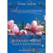 Pledoarie pentru viata sanatoasa (Ovidiu Bojor) de Ovidiu Bojor