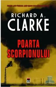 Poarta scorpionului de Richard A. Clarke
