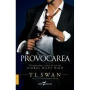 Provocarea (vol. 4 din seria Miles High) de T L Swan