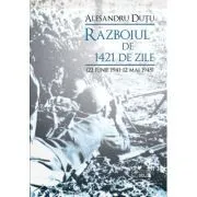 Razboiul de 1421 de zile de Alesandru Dutu
