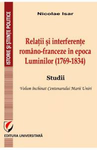 Relatii si interferente romano-franceza in epoca Luminilor (1769-1834)