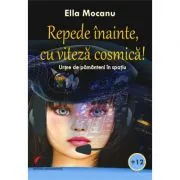 Repede inainte, cu viteza cosmica! de Ella Mocanu