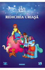 Ridichea uriasa. Carte de colorat cu povesti