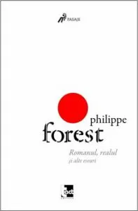 Roman, realul si alte eseuri de Philippe Forest