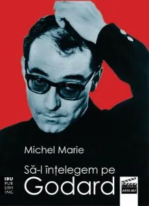 Să-l înțelegem pe Godard de Michel Marie