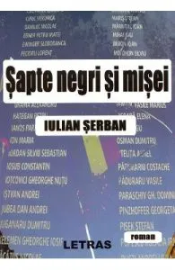 Sapte negri si misei de Iulian Serban