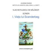 Scrieri I. Viata lui Scanderbeg
