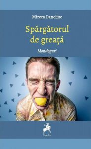 Spărgătorul de greață. Monologuri