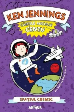 Spațiul cosmic. Cărțile micului geniu (Vol. 1) - HC de Ken Jennings
