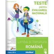 Teste pentru Evaluarea Nationala. Limba si literatura romana clasa a 4-a