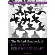 The Oxford Handbook of Dialectical Behaviour Therapy de Michaela A. Swales