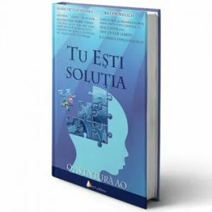 Tu esti solutia. O aventura AO de Mark Victor Hansen