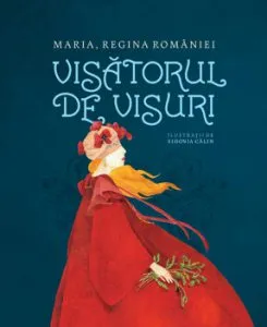 Visatorul de visuri de Maria Regina Romaniei
