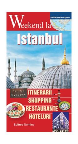 Weekend la Istanbul