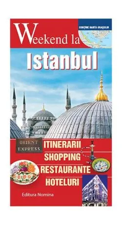 Weekend la Istanbul