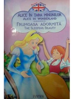 Alice în ţara minunilor / Frumoasa adormită (ediţie bilingvă)