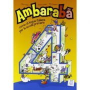 Ambarabà 4. Libro per l’alunno (libro   2 CD audio)/ Ambarabà 4. Cartea elevului (carte   2 CD-uri audio)