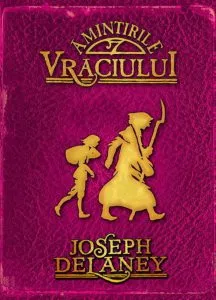 Amintirile vraciului de Joseph Delaney