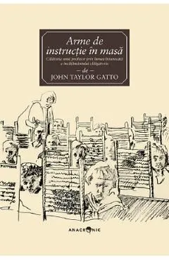 Arme de instructie in masa de John Taylor Gatto