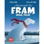 Aventurile lui Fram, ursul polar. Cartea a 2-a de Adrian Barbu