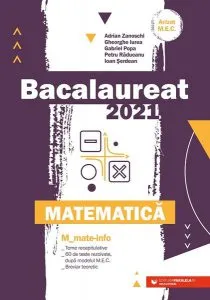 Bacalaureat 2021. Matematică. Mate-Info