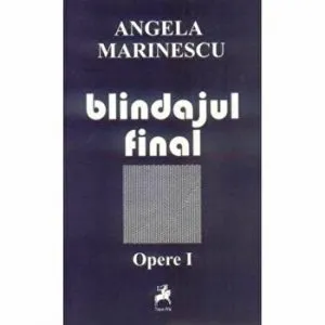 Blindajul final de Angela Marinescu