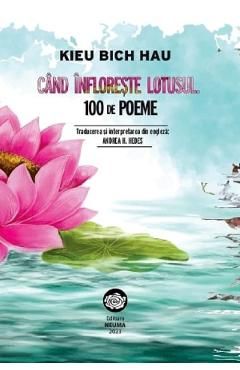 Cand infloreste lotusul. 100 de poeme