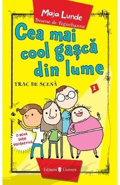 Cea mai cool gasca din lume. Trac de scena de Maja Lunde