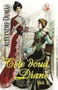 Cele doua Diane, Vol. 1+2 de Alexandre Dumas