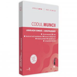 Codul muncii, legislatie conexa si jurisprudenta