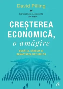 Creșterea economică, o amăgire