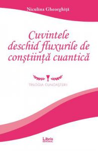 Cuvintele deschid fluxurile de constiinta cuantica