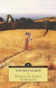 Departe de lumea dezlantuita de Thomas Hardy
