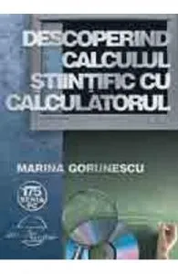 Descoperind Calculul Stiintific Cu Calculatorul de Marina Gorunescu