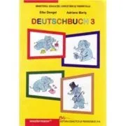 DEUTSCHBUCH 3 Manual de limba germana pentru clasa a 3-a. Liimba materna de Elke Dengel