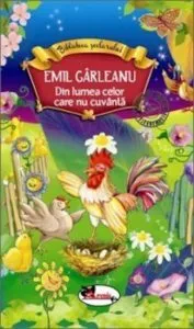 Din lumea celor care nu cuvanta de Emil Garleanu