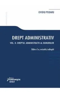 Drept administrativ. Vol.2: Dreptul administrativ al bunurilor de Ovidiu Podaru