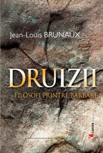 Druizii. Filosofi printre barbari