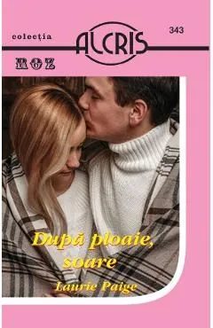 Dupa ploaie, soare de Laurie Paige