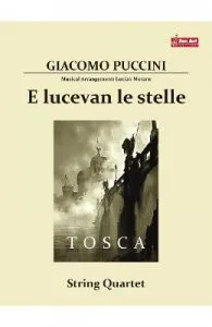 E lucevan le stelle. Pentru Cvartet de coarde de Giacomo Puccini