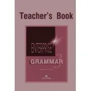 Enterprise Grammar 3, Teachers Book. Curs de limba engleza clasa 7 de Jenny Dooley
