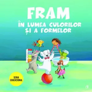 Fram in lumea culorilor si a formelor de Anca Stanescu