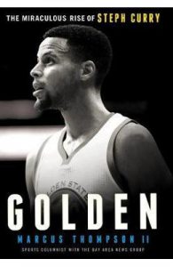 Golden: The Miraculous Rise of Steph Curry