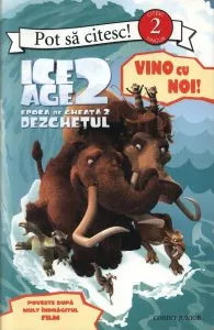 Ice Age 2 - Vino cu noi!