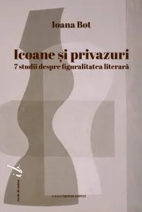 Icoane si privazuri de Ioana Bot