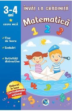 Invat la gradinita. Matematica 3-4 ani