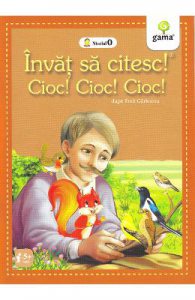 Invat sa citesc! Cioc! Cioc! Cioc!